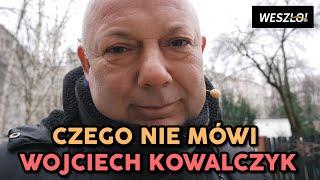 CZEGO NIE MÓWI WOJCIECH KOWALCZYK (WYSTĘPUJE: KOWAL)