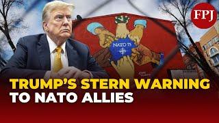 Shocking: Donald Trump Threatens NATO Amid Growing Ties With Russia, "If NATO members don't pay..."