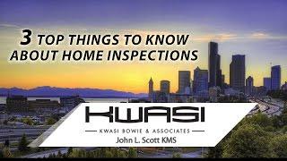 Seattle Real Estate Agent: The top 3 things to know about home inspections