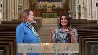 Starts Tuesday! Southwark Archdiocese Life in the Spirit Seminars 2024