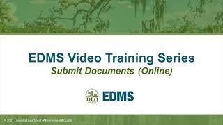 LDEQ EDMS Video Training Series – Submit Documents (Online)