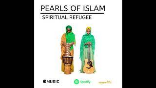 Pearls of Islam - "Spiritual Refugee" ( Official Audio)