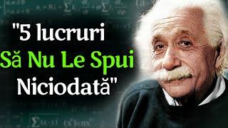 5 Lucruri pe care SĂ NU LE SPUI Niciodată, Nimănui | ALBERT EINSTEIN | Citate și Aforisme