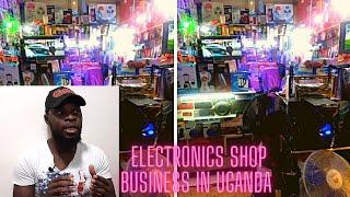 Electronics shop business mu uganda | Ayagala okutandika nkuwa amagezi osobole okugifunamu