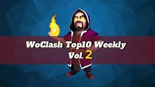 WoClash - Clash of Clans Top10 Weekly Vol.2