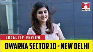 Locality Review of Dwarka Sector 10, New Delhi