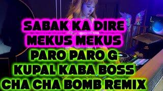 MEKUS MEKUS x SABAK KA DIRE x KUPAL KABA BOSS CHA CHA REMIX DJ CC