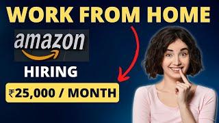 Amazon Work from home Job 2023 | Online Job | Job4freshers