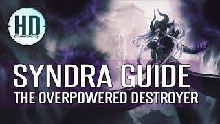 Syndra Guide Season 5 - Learn to DESTROY your lane & carry games like Bjergsen - League of Legends