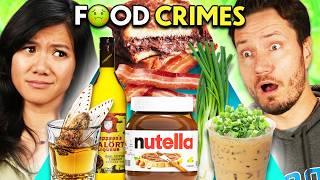 Try Not To Get Mad - Crimes Against Food!