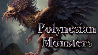 Monsters and Mythical Creatures of Polynesian Mythology