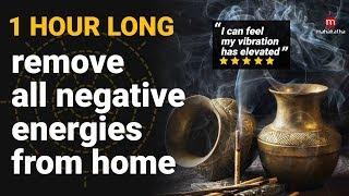 MUSIC TO REMOVE NEGATIVE ENERGY FROM HOME (2018) | 1 HOUR KHARAHARAPRIYA RAGA | Pure Cleansing Music