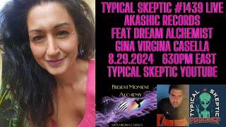 Akashic Records, Dream Alchemy - Gina Virginia Casella - Typical Skeptic Podcast 1439