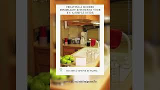 Creating a Modern Minimalist Kitchen in Your RV: A Simple Guide!