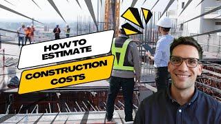 Estimating Construction Costs: What You Don't Know (2024)