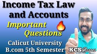 Income Tax Law and Accounts Important Questions|Calicut University Bcom 5th Semester