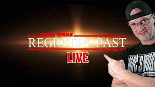 STAR WARS REGRETS OF THE PAST | Watch Party | LIVE