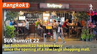 Sukhumvit Soi 22 has become busier since the opening of EmSphere. Updated on January 9, 2025.