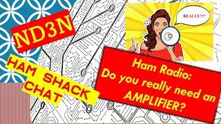 Ham Radio - Do You Really Need an Amplifier?