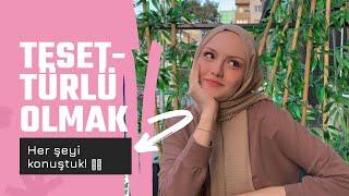 Tesettürlü olmak | Zorlukları, kolaylıkları, açılmak, tesettüre girmek