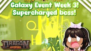 Galaxy Event Week 3! *supercharged boss!* (Dragon Adventures, Roblox!)
