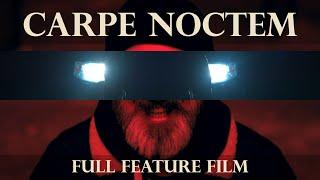 Carpe Noctem - Full Feature Film