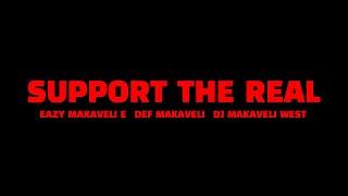 SUPPORT THE REAL [DJ Makaveli West  Eazy Makaveli E  Def Makaveli]