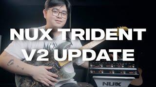 What's New in the NUX TRIDENT V2 Update?