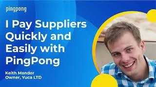 I Pay Suppliers Quickly and Easily with PingPong