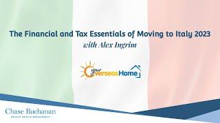 Moving To Italy! Finance and Tax Implications for Expats - Chase Buchanan & Your Overseas Home 2023