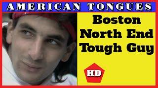 Tough Guy from Boston's North End - American Tongues episode #10