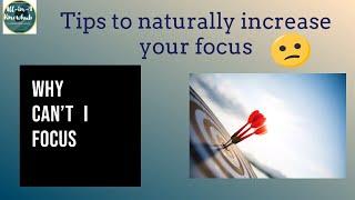 Tips to naturally improve Focus I How To Improve Focus And Concentration While Studying And Work
