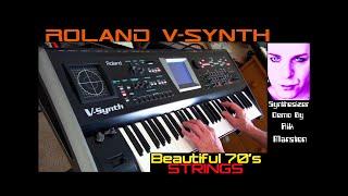 Roland V-Synth Beautiful 70's Strings Virtual Analog Digital Synthesizer Rik Marston