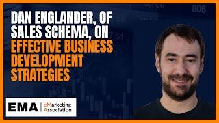 Dan Englander, of Sales Schema, on effective business development strategies