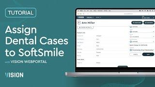 Tutorial: Assign Dental Cases to SoftSmile | Dental Treatment Planning Software