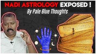 Nadi Astrology Exposed | Cosmic Comedy | Pale Blue Thoughts