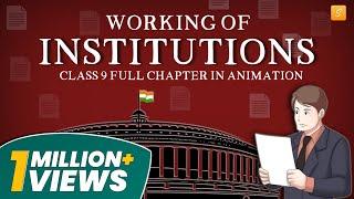 Working of institutions class 9 full chapter (Animation) | Class 9 Civics Chapter 4 | CBSE | NCERT