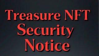 Treasure NFT Community Security Notice