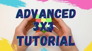 How to Solve the Rubik's Cube | Advanced 3x3 Tutorial