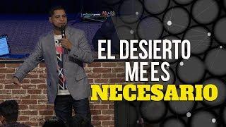 El Desierto Me Es Necesario  - Pastor Andy Rauseo