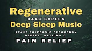 10 Hr Sleep & Pain Relief Music  174 Hz for Pain Relief & Relaxation  Dark Screen for Deep Sleep