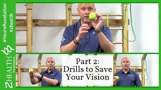 Vision Training Drills to Save Your Vision. Part 2