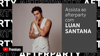 Luan Santana - LUAN AO VIVO NA LUA (Bastidores) | Afterparty