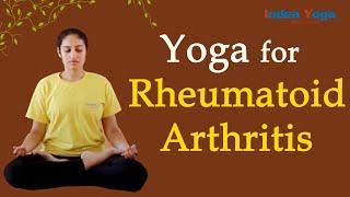 Heal the inflammation and pain caused by Rheumatoid Arthritis with Yoga!