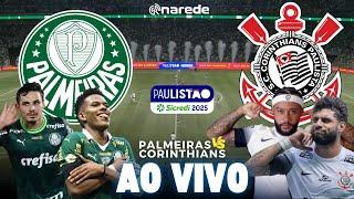  PALMEIRAS X CORINTHIANS AO VIVO | PELO PAULISTÃO 2025 | JOGO AO VIVO  | ALLIANZ PARQUE