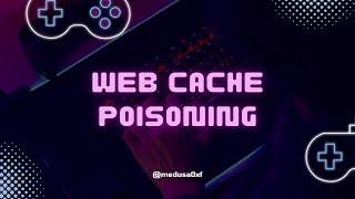 Web Cache Poisoning: Hunting Methodology & Real-World Examples