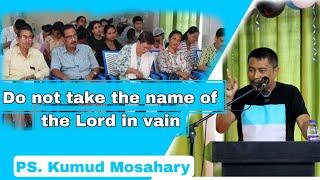 Do not take name of the Lord in vain//Iswar nam onorthok lobo nalage//by ps.Kumud Mosahary