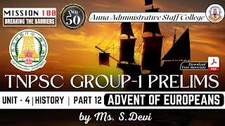 MISSION 100 | TNPSC Group 1 Prelims | Unit 4 | History 12 | Advent of Europeans  | Ms. S.Devi