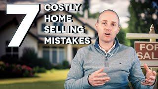 7 Common Mistakes to Avoid When Selling Your Home