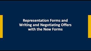 Representation Forms and Writing and Negotiating Offers with the New Forms